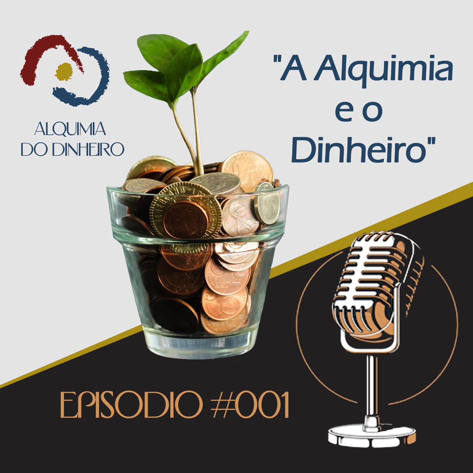 A Alquimia e o Dinheiro | PodCast #001